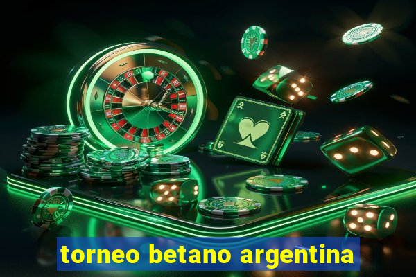 torneo betano argentina